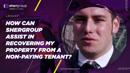 How Can Shergroup Assist in Recovering My Property From a Non-Paying Tenant