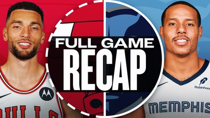 Game Recap: Bulls 126, Grizzlies 123