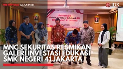 MNC Sekuritas Resmikan Galeri Investasi Edukasi SMK Negeri 41 Jakarta