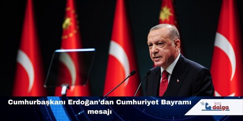 Cumhurbaşkanı Erdoğan'dan 29 Ekim mesajı