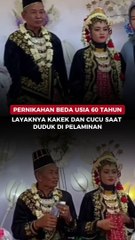Pernikahan Beda Usia 60 Tahun, Layaknya Kakek dan Cucu saat Duduk di Pelaminan