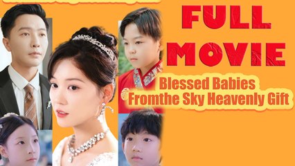 Blessed Babies Fromthe Sky Heavenly Gift Full Movie