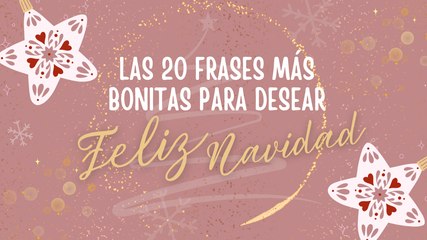 Las 20 frases más bonitas para desear feliz Navidad