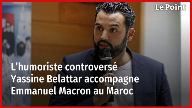 L’humoriste controversé Yassine Belattar accompagne Emmanuel Macron au Maroc