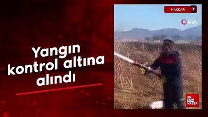 Hakkari'de nehil sazlığında başlayan yangın kontrol altına alındı