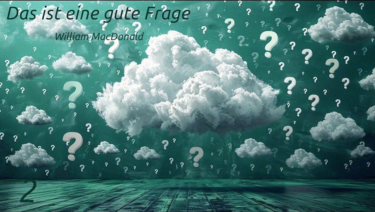 Das ist eine gute Frage - Teil 2