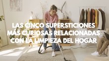 Las supersticiones de limpieza más curiosas que debes evitar