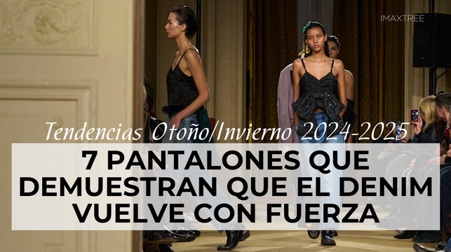Tendencias Otoño/Invierno 2024-2025: 7 pantalones que demuestran que el denim vuelve con fuerza