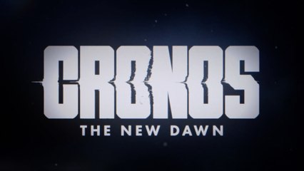 Cronos The New Dawn Official Cinematic Reveal Trailer