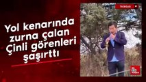 Tekirdağ'da yol kenarında zurna çalan Çinli görenleri şaşırttı