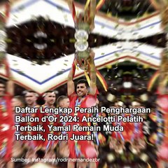 Daftar Lengkap Peraih Penghargaan Ballon d'Or 2024: Ancelotti Pelatih Terbaik, Yamal Pemain Muda Terbaik, Rodri Juara!