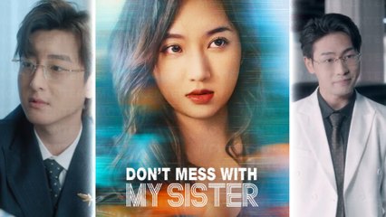 Don't Mess With My Sister Full Episodes | Short Chinese Drama