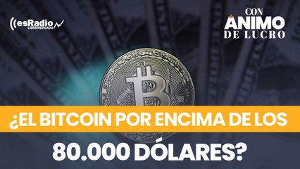 ¿El Bitcoin se va por encima de los 80.000 dólares?