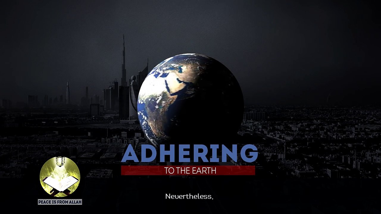 Adhering To The Earth - Imam Anwar Al Awlaki