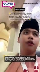 Zhiddin Aziz mendakwa menerima gangguan daripada seorang lelaki bernafsu songsang ketika berada di Tanah Suci Makkah