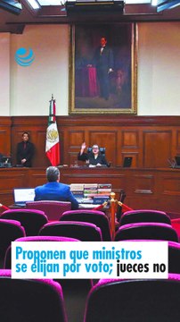Proponen que ministros se elijan por voto; jueces no