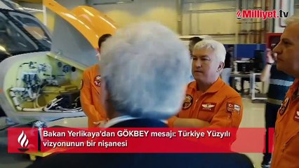 Bakan Yerlikaya'dan GÖKBEY mesajı: Türkiye Yüzyılı vizyonunun bir nişanesi