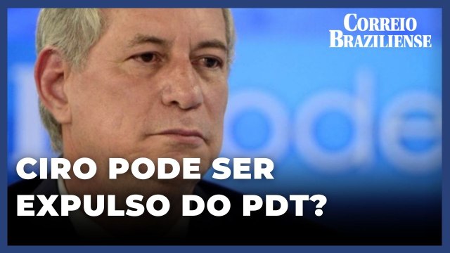 Deputados do PDT pedem expulsão de Ciro Gomes do partido