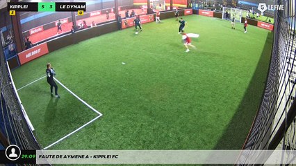 Faute de Aymene A - KIPPLEI FC