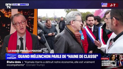 LA BANDE PREND LE POUVOIR - Quand Jean-Luc Mélenchon parle de "haine de classe"