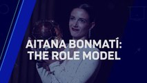 Ballon d'Or: Aitana Bonmati - The Role Model