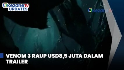 Venom 3 Raup Cuan USD8,5 Juta dalam Trailer di Box Office