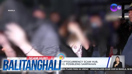 Hinihinalang love at cryptocurrency scam hub, sinalakay; 116 empleyado, posibleng sampahan ng reklamo | Balitanghali