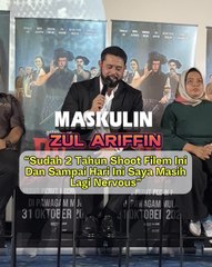 Zul Ariffin - Sudah 2 Tahun Shoot Filem Ini Dan Sampai Hari Ini Saya Masih Lagi Nervous
