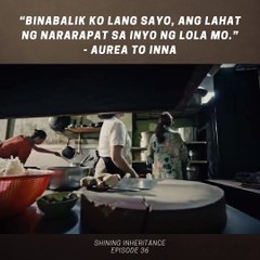 Shining Inheritance: May koneksyon si Inna at Aurea! (Episode 36)