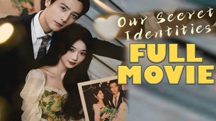 Our Secret Identities | Full Drama Series 🎭