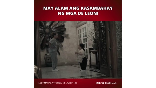Lilet Matias, Attorney-at-Law: May alam ba ang kasambahay ng mga De Leon?! (Episode 169)