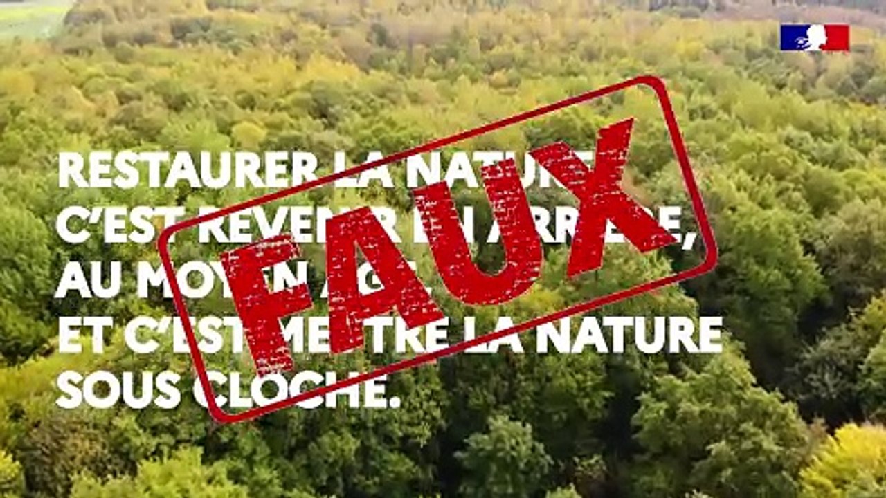 N°1 #VraiFaux : « Restaurer la nature, c’est revenir en arrière, au Moyen-Âge et c’est mettre la nature sous cloche » ❌