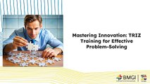 Mastering Innovation TRIZ Training for Effective Problem-Solving