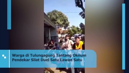 Warga di Tulungagung Tantang Langsung Oknum Pendekar Silat Duel Satu Lawan Satu