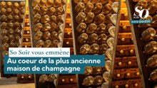 Au coeur de la plus ancienne maison de champagne