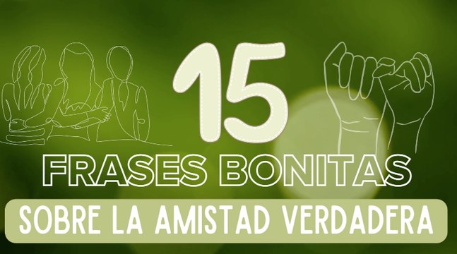 Feliz Día Internacional de la Amistad: más de 120 frases cortas, bonitas, emotivas y divertidas para celebrar con tus amigos
