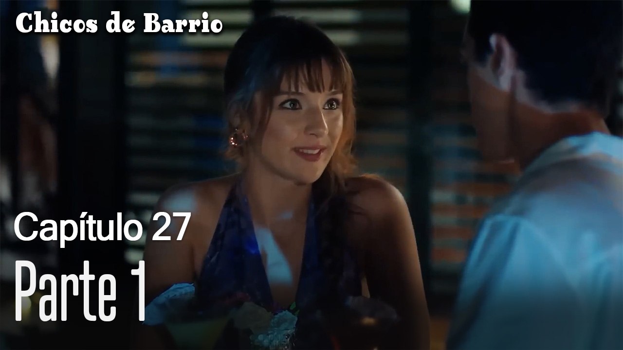 Capítulo 27 Parte 1- Chicos de Barrio