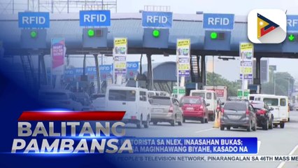 Buhos ng mga motorista sa NLEX, inaasahan bukas; Mga hakbang para sa maginhawang biyahe, kasado na