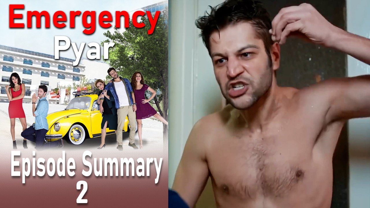 Emergency Pyar Episode 2 Summary