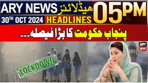 ARY News 5 PM Headlines | 30th Oct 2024 | Punjab government Big decision