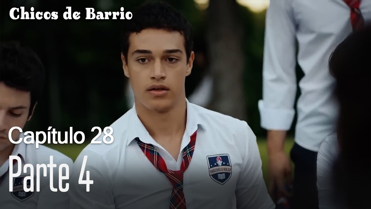 Capítulo 28 Parte 4- Chicos de Barrio