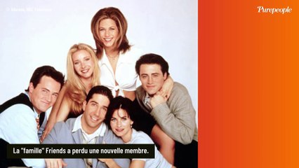 Friends : La série culte perd une autre membre, un an tout juste après la disparition de Matthew Perry