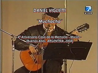 Daniel Viglietti - Muchacha | En vivo en la Casa de la Memoria de Morón (2004)