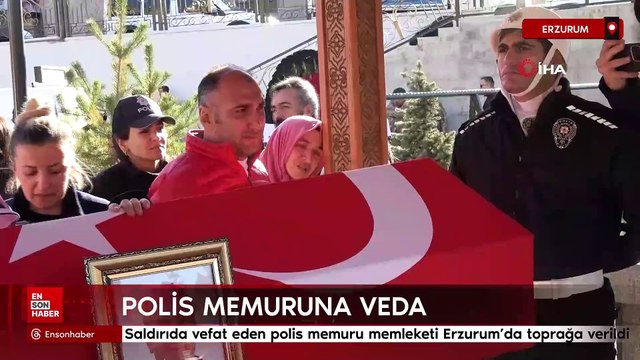 İzmir'de silahlı saldırıda vefat eden polis memuru memleketi Erzurum'da toprağa verildi