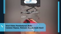 Detik-Detik Pembakaran Buku Catatan Najwa