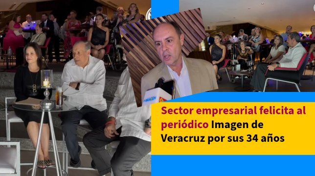 Sector empresarial felicita al periódico Imagen de Veracruz por sus 34 años