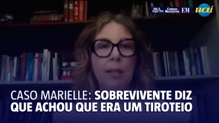 Sobrevivente de caso Marielle pensou que havia um tiroteio