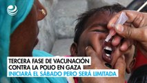 Tercera fase de vacunación contra la polio en Gaza iniciará el sábado pero será limitada