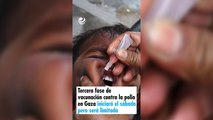 Tercera fase de vacunación contra la polio en Gaza iniciará el sábado pero será limitada