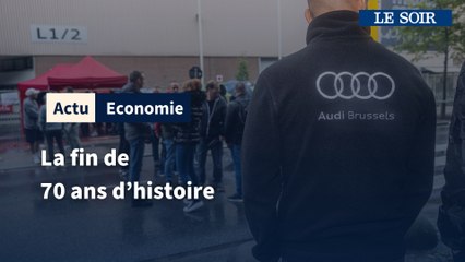 Fermeture de l'usine Audi à Forest : la fin de 70 ans d'histoire